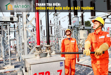 Thanh tra Điện: Không phát hiện điều gì bất thường!