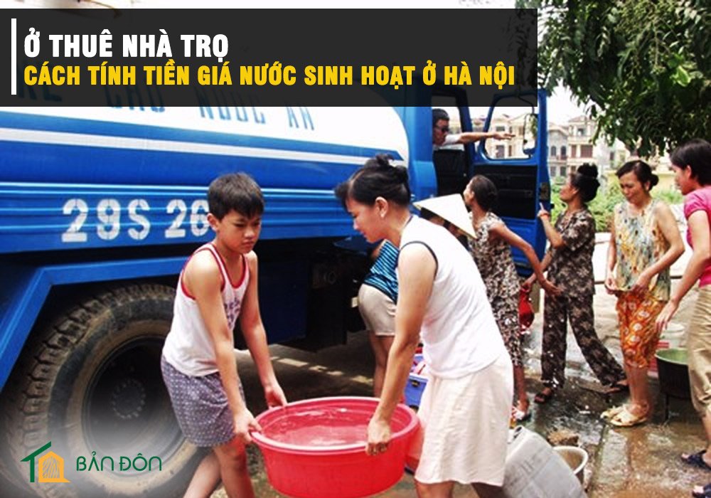 Ở THUÊ NHÀ TRỌ - CÁCH TÍNH TIỀN GIÁ NƯỚC SINH HOẠT Ở HÀ NỘI THEO QUY ĐỊNH NHÀ NƯỚC