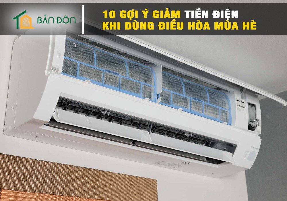 10 gợi ý giảm TIỀN ĐIỆN khi dùng ĐIỀU HÒA trong mùa hè