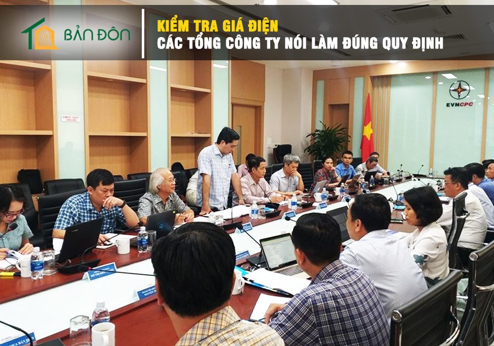 Kiểm tra giá điện: Các tổng Công ty nói làm đúng quy định